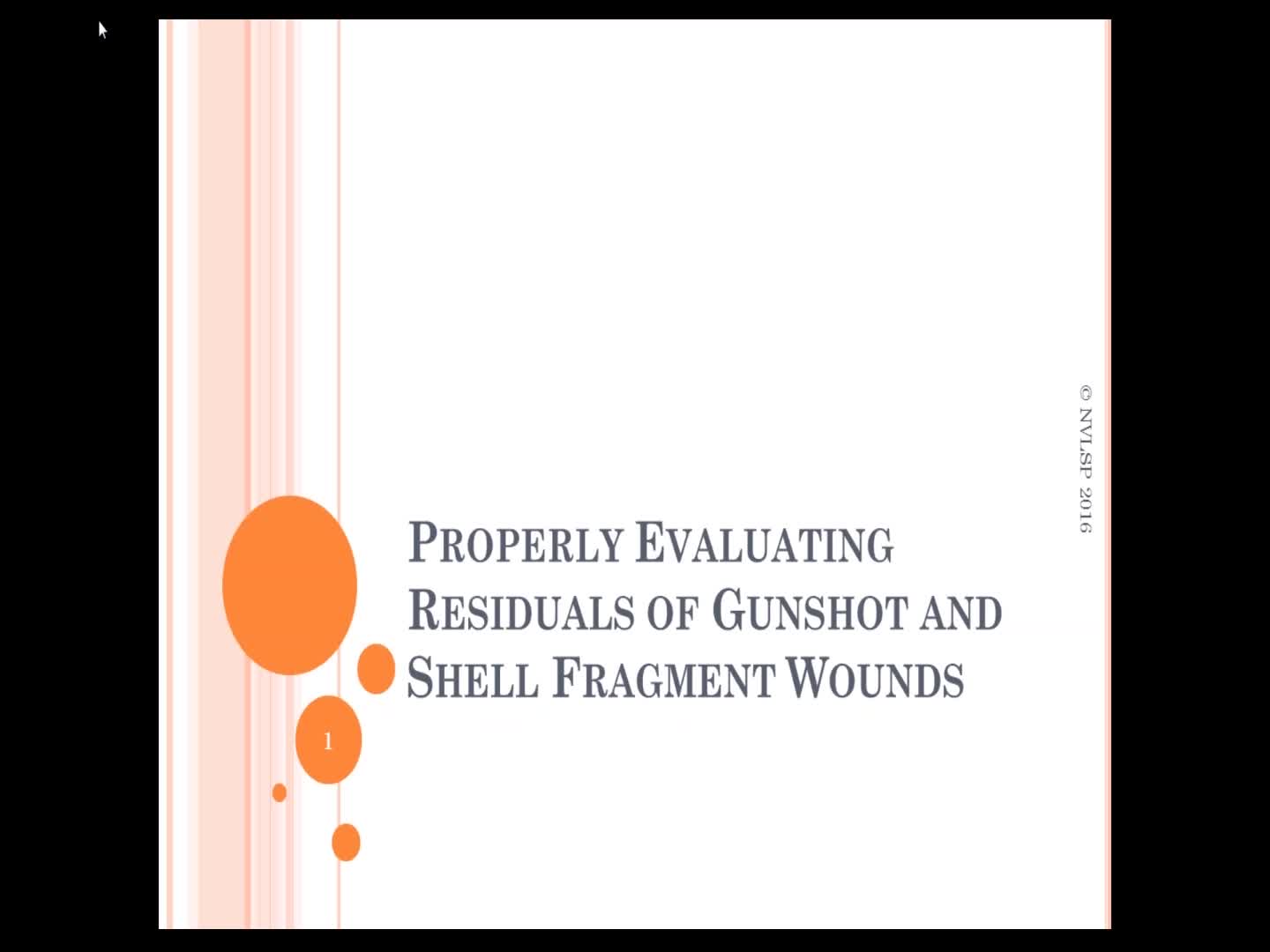 Properly Evaluating Residuals of Gunshot and Shell Fragments Wounds (Attorney)